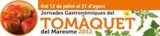 Jornades Gastron�miques del Tom�quet 2012
