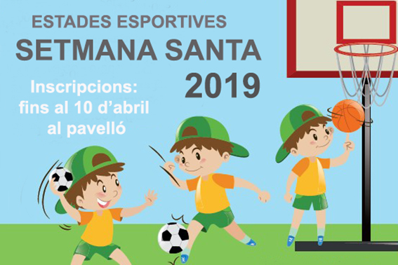 Obertes les inscripcions per a les Estades Esportives de Setmana Santa Obertes les inscripcions per a les Estades Esportives de Setmana Santa
