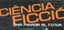 Exposició ciència ficció