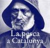 Exposició sobre la pesca a Catalunya
