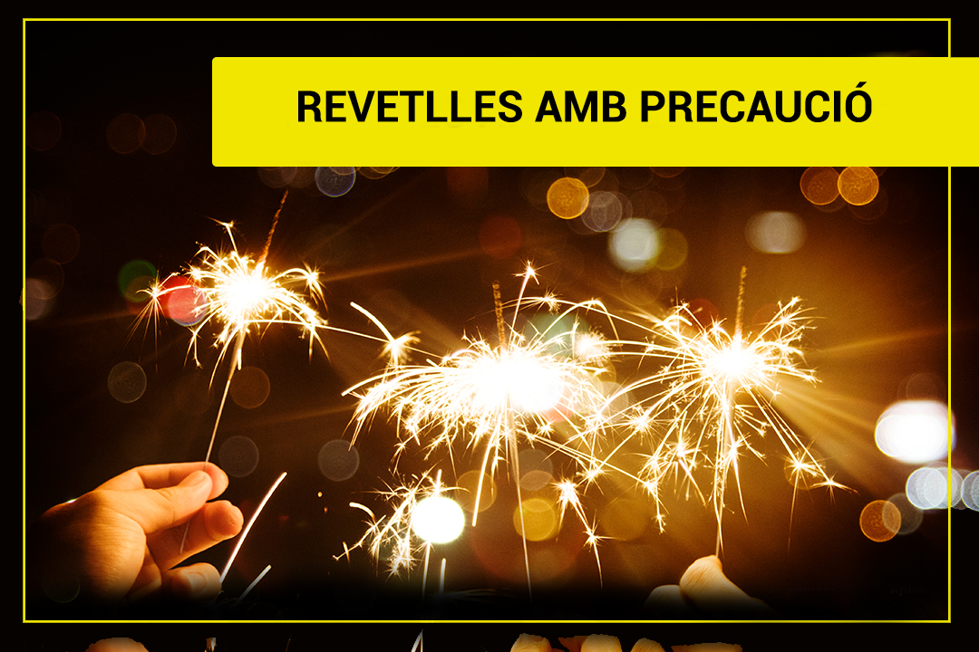 revetlles amb precauci