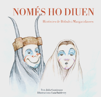 Nom&eacute;s ho diuen. Hist&ograve;ries de B&ograve;buls i Margaridasses - 2026